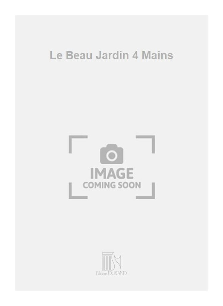 Le Beau Jardin 4 Mains